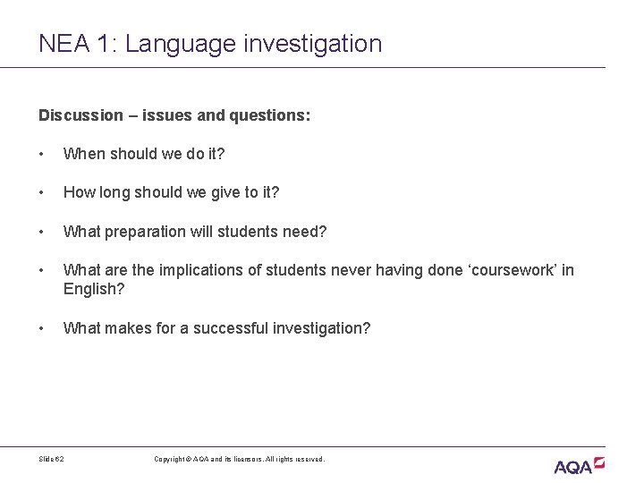 NEA 1: Language investigation Discussion – issues and questions: • When should we do