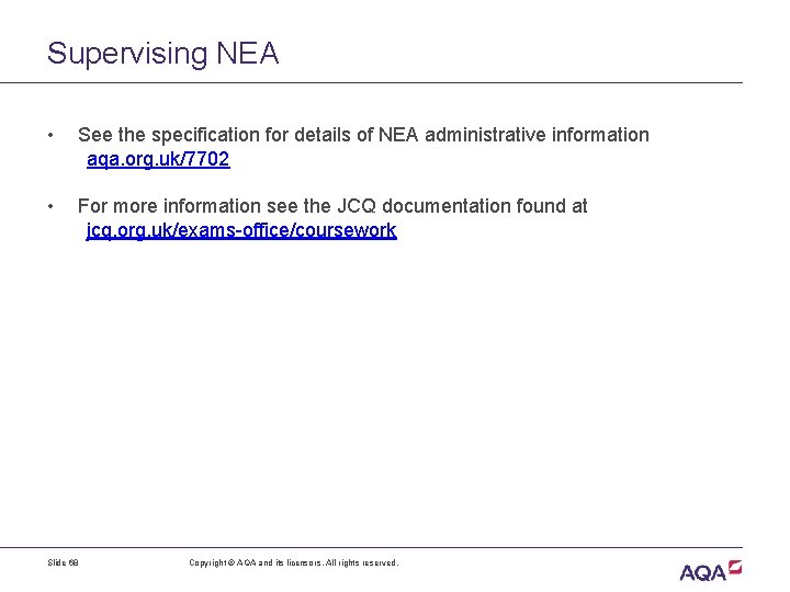 Supervising NEA • See the specification for details of NEA administrative information aqa. org.