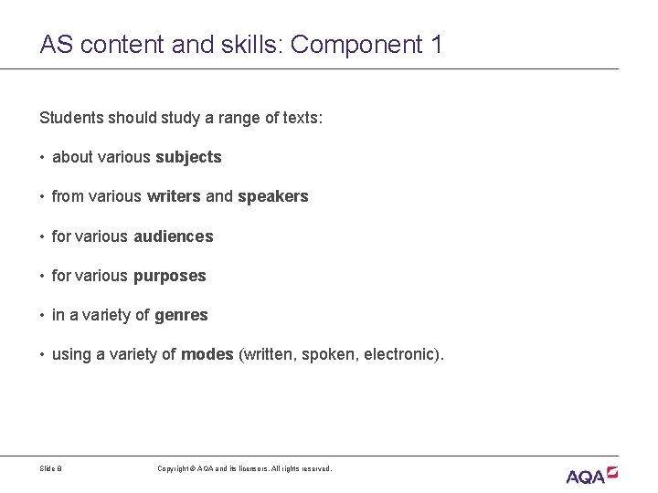 AS content and skills: Component 1 Students should study a range of texts: •