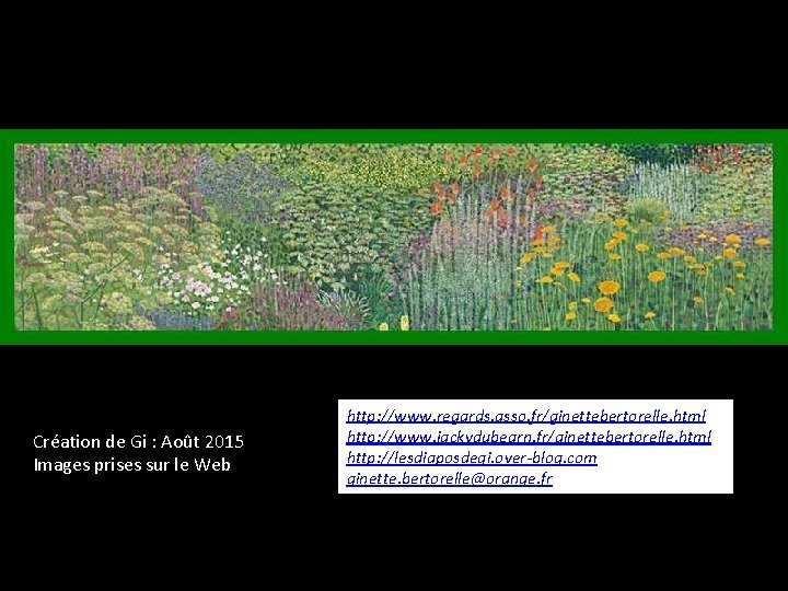 Création de Gi : Août 2015 Images prises sur le Web http: //www. regards.