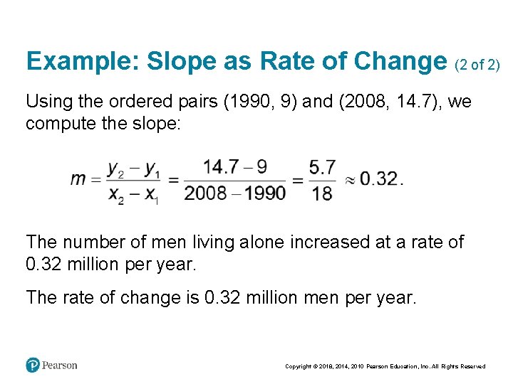 Example: Slope as Rate of Change (2 of 2) Using the ordered pairs (1990,