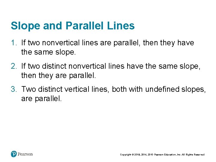 Slope and Parallel Lines 1. If two nonvertical lines are parallel, then they have