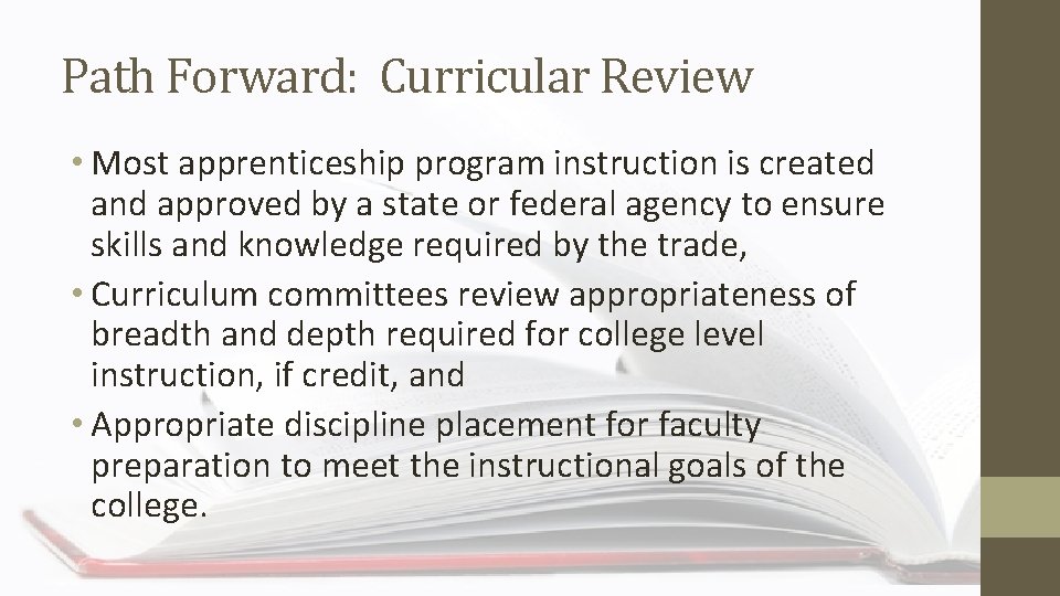 Path Forward: Curricular Review • Most apprenticeship program instruction is created and approved by