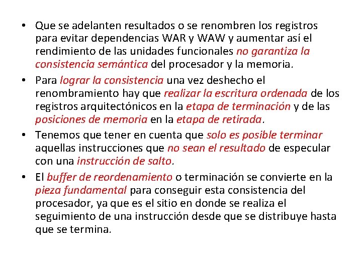  • Que se adelanten resultados o se renombren los registros para evitar dependencias