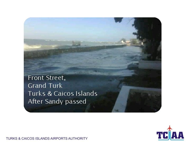 Front Street, Grand Turks & Caicos Islands After Sandy passed 