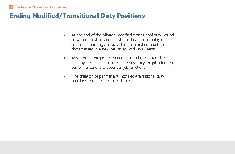 3 The Modified/Transitional Duty Process Ending Modified/Transitional Duty Positions • At the end of