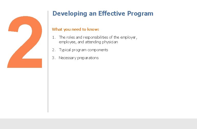 2 Developing an Effective Program What you need to know: 1. The roles and