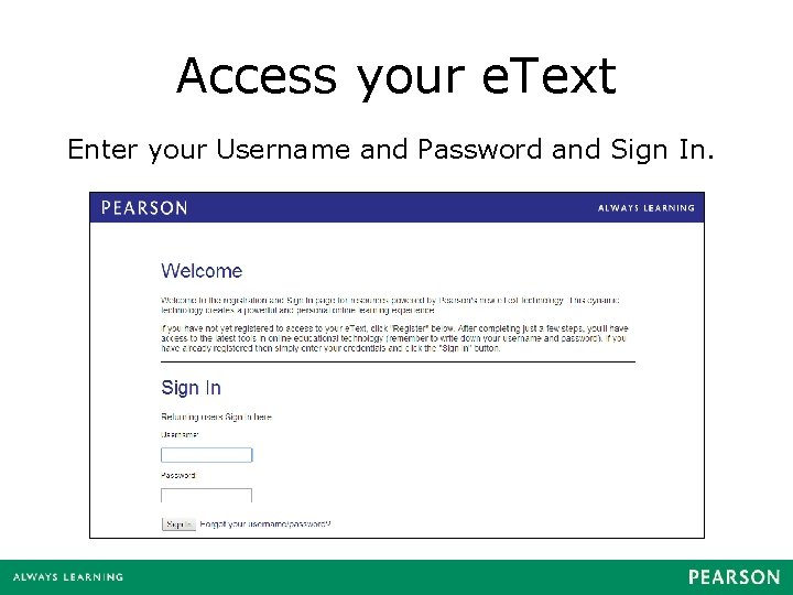 Access your e. Text Enter your Username and Password and Sign In. 