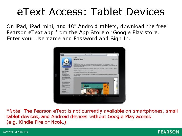 e. Text Access: Tablet Devices On i. Pad, i. Pad mini, and 10” Android