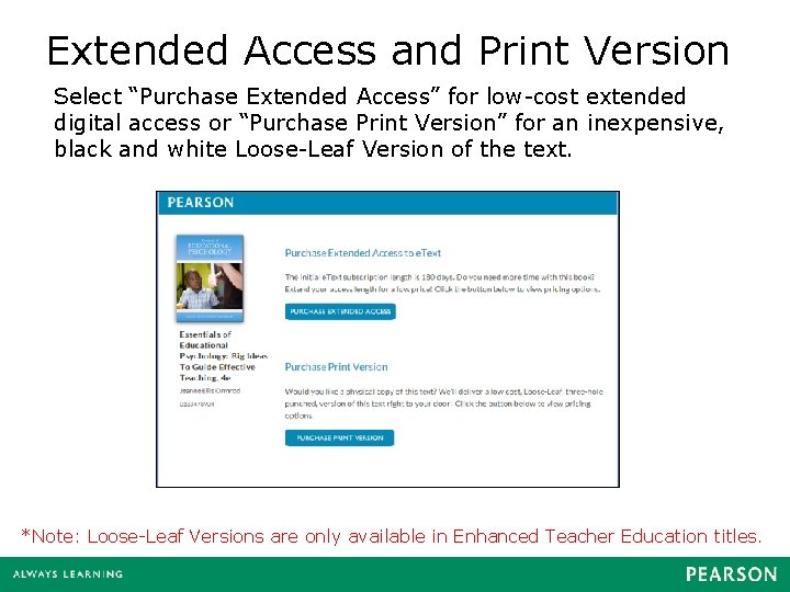 Extended Access and Print Version Select “Purchase Extended Access” for low-cost extended digital access