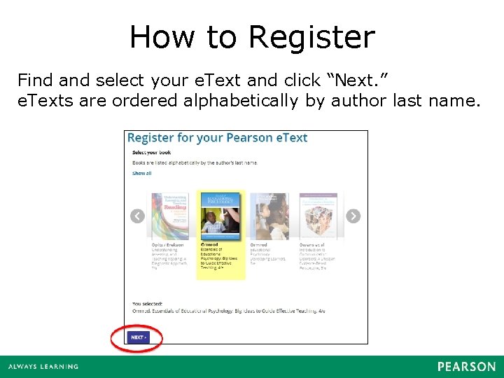 How to Register Find and select your e. Text and click “Next. ” e.