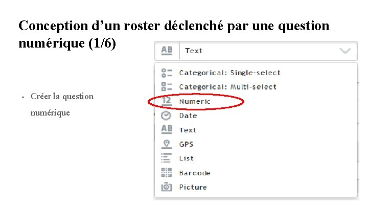 Conception d’un roster déclenché par une question numérique (1/6) - Créer la question numérique Conception d’un roster déclenché par une question numérique (1/6) - Créer la question numérique