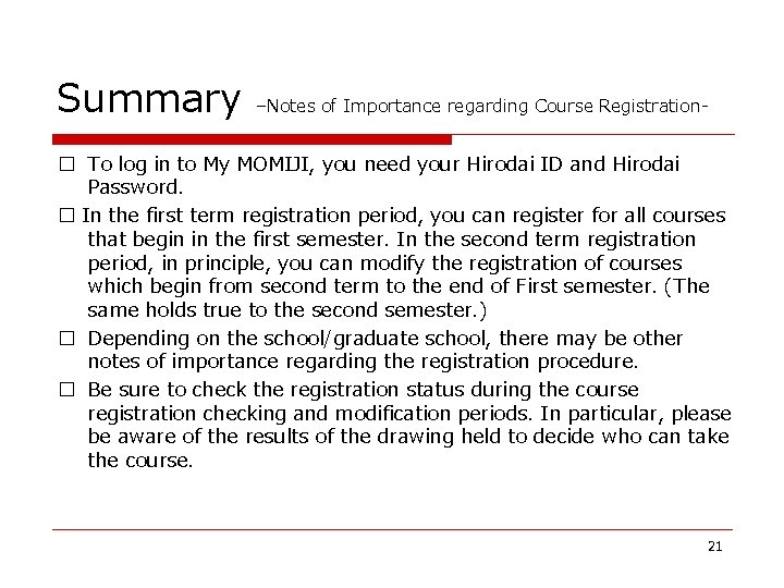 Summary –Notes of Importance regarding Course Registration- � To log in to My MOMIJI, Summary –Notes of Importance regarding Course Registration- � To log in to My MOMIJI,