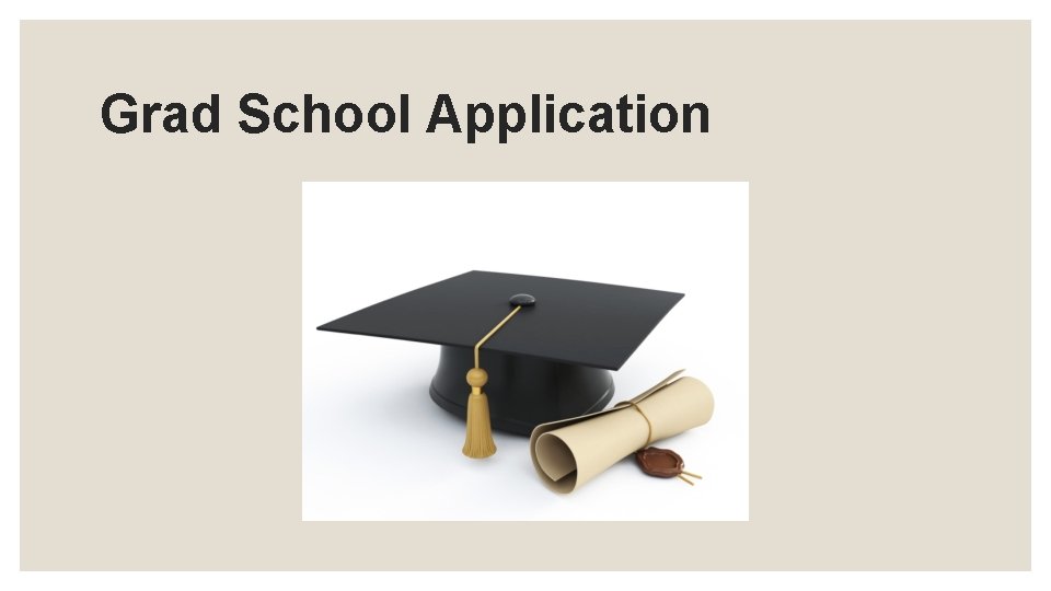 Grad School Application 