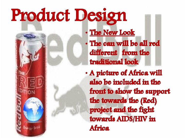 Product Design • The New Look • The can will be all red different