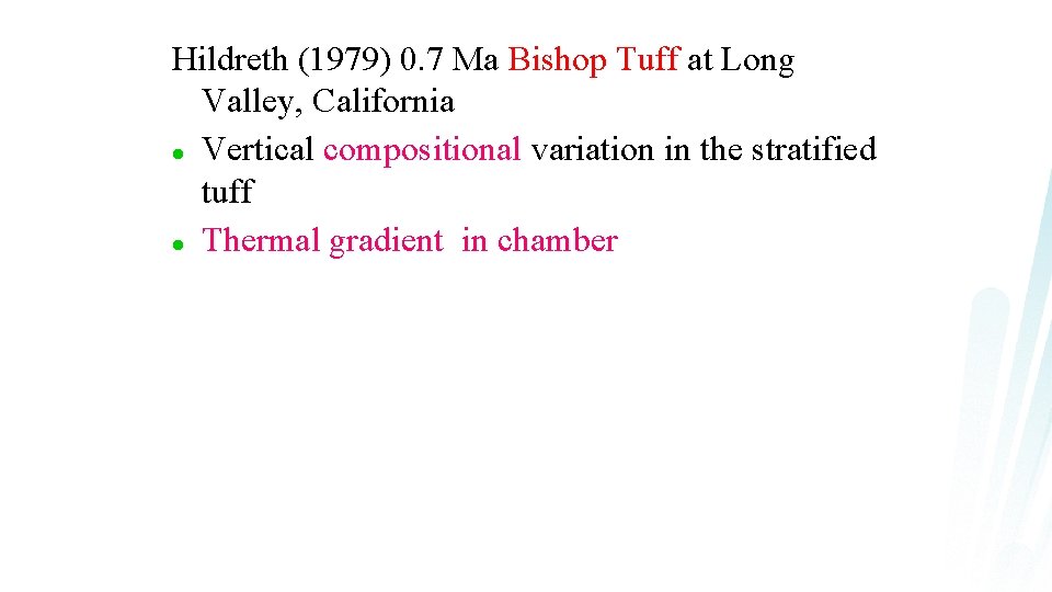 Hildreth (1979) 0. 7 Ma Bishop Tuff at Long Valley, California l Vertical compositional