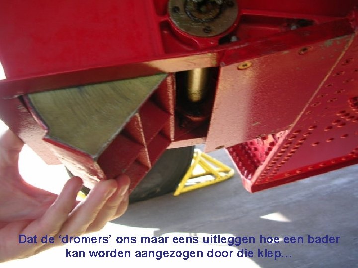 Dat de ‘dromers’ ons maar eens uitleggen hoe een bader kan worden aangezogen door