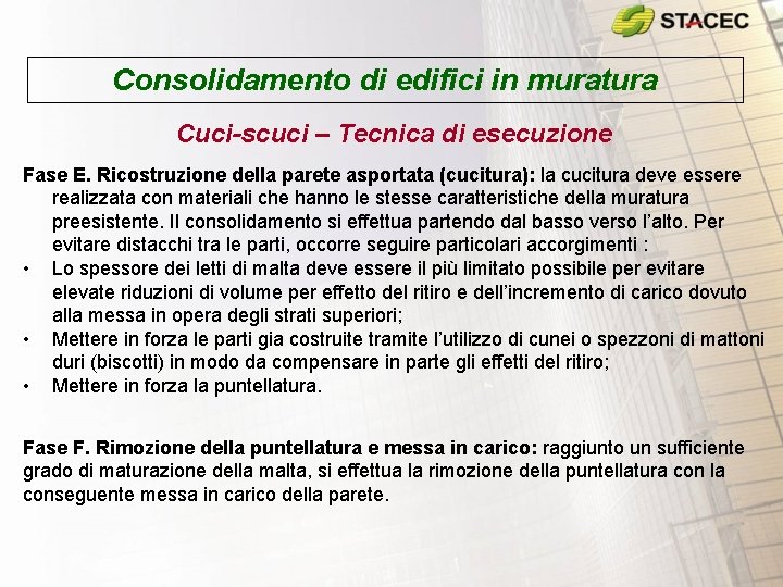 Consolidamento di edifici in muratura Cuci-scuci – Tecnica di esecuzione Fase E. Ricostruzione della