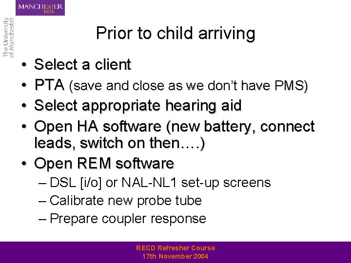 Prior to child arriving • • Select a client PTA (save and close as