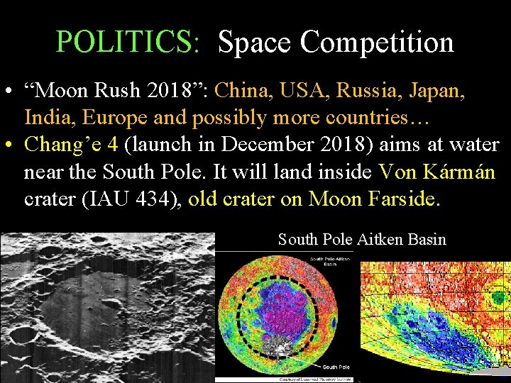 POLITICS: Space Competition • “Moon Rush 2018”: China, USA, Russia, Japan, India, Europe and