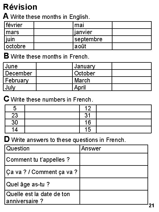 Révision A Write these months in English. février mars juin octobre mai janvier septembre