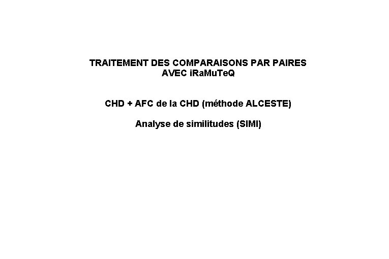 TRAITEMENT DES COMPARAISONS PAR PAIRES AVEC i. Ra. Mu. Te. Q CHD + AFC