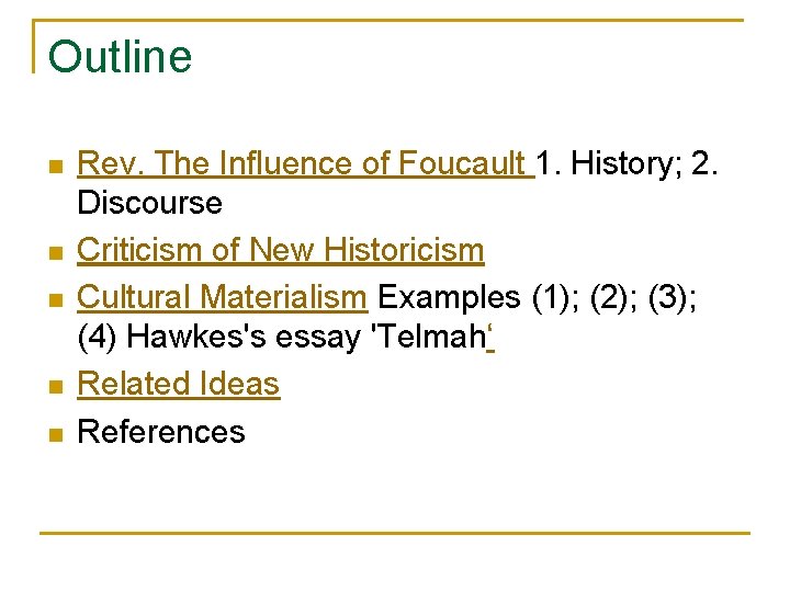 Outline n n n Rev. The Influence of Foucault 1. History; 2. Discourse Criticism