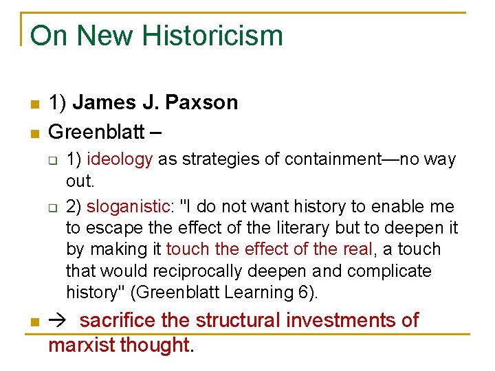 On New Historicism n n 1) James J. Paxson Greenblatt – q q n