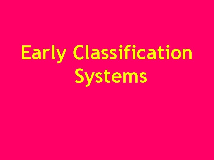 Early Classification Systems 