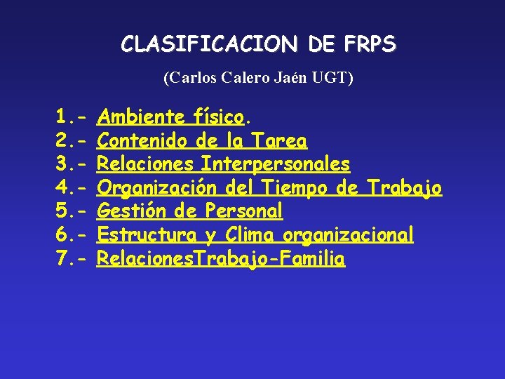 CLASIFICACION DE FRPS (Carlos Calero Jaén UGT) 1. 2. 3. 4. 5. 6. 7.