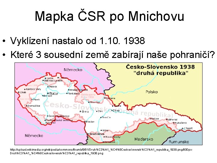 Mapka ČSR po Mnichovu • Vyklízení nastalo od 1. 10. 1938 • Které 3