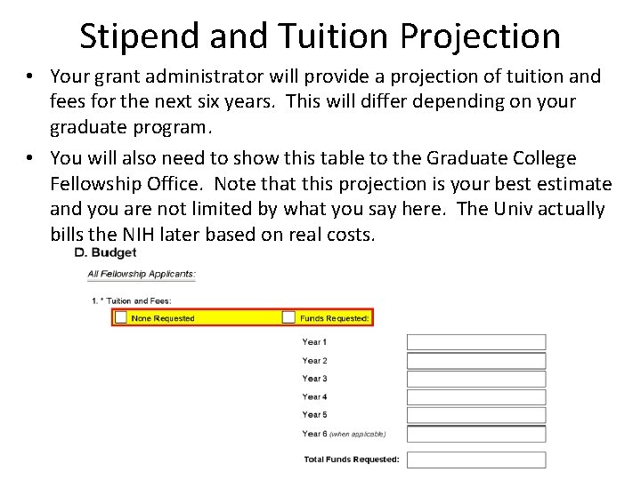 Stipend and Tuition Projection • Your grant administrator will provide a projection of tuition Stipend and Tuition Projection • Your grant administrator will provide a projection of tuition