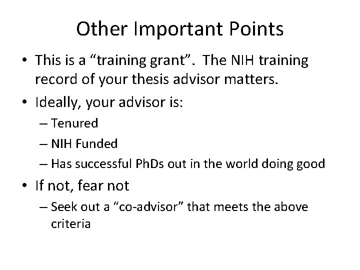 Other Important Points • This is a “training grant”. The NIH training record of