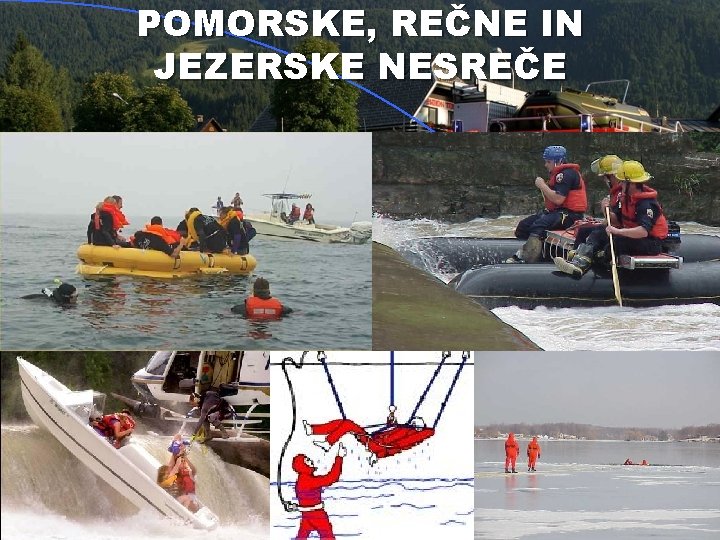 POMORSKE, REČNE IN JEZERSKE NESREČE 