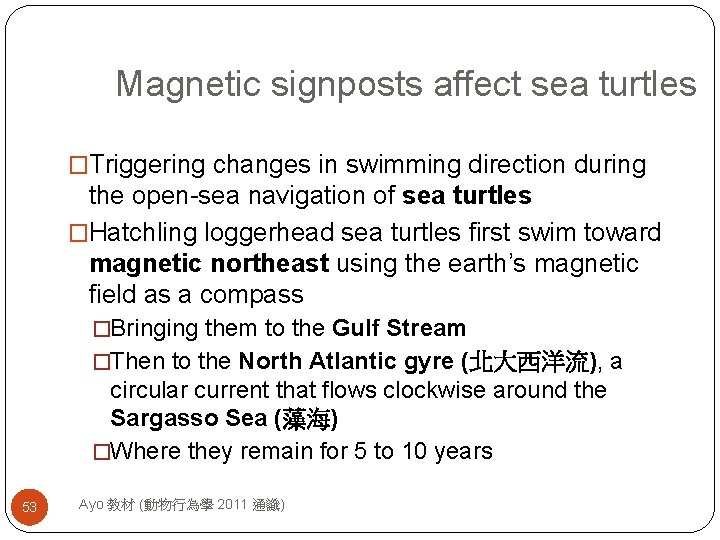 Magnetic signposts affect sea turtles �Triggering changes in swimming direction during the open-sea navigation