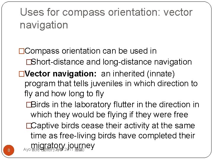 Uses for compass orientation: vector navigation �Compass orientation can be used in �Short-distance and