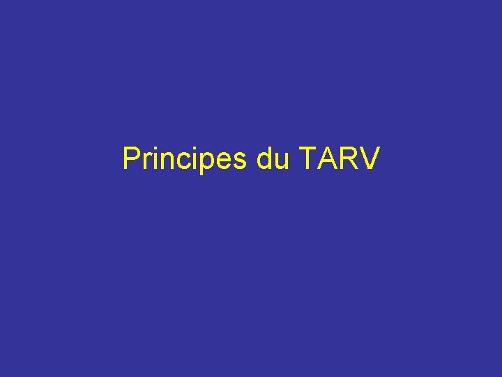 Principes du TARV 