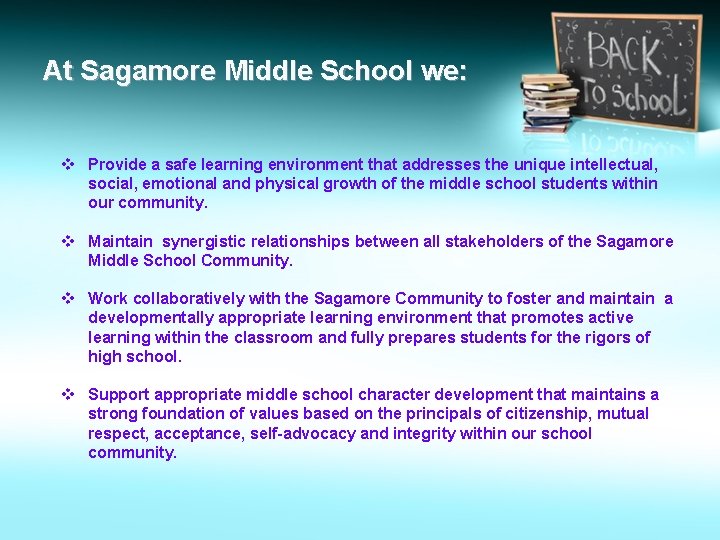 At Sagamore Middle School we: v Provide a safe learning environment that addresses the