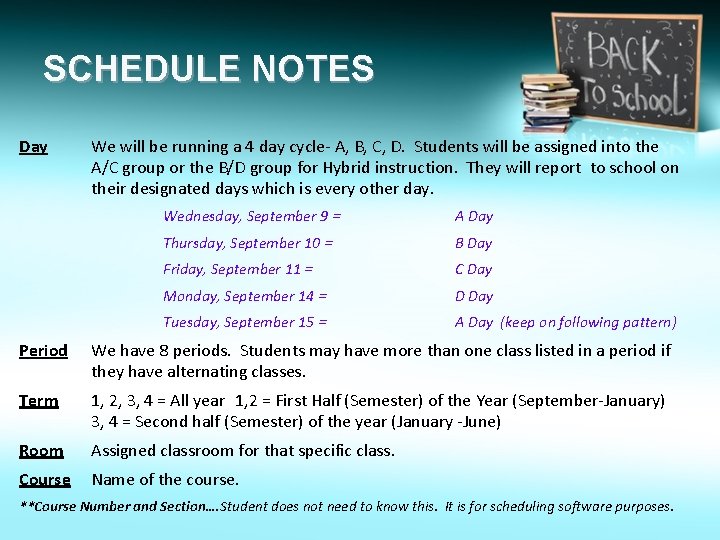 SCHEDULE NOTES Day We will be running a 4 day cycle- A, B, C,