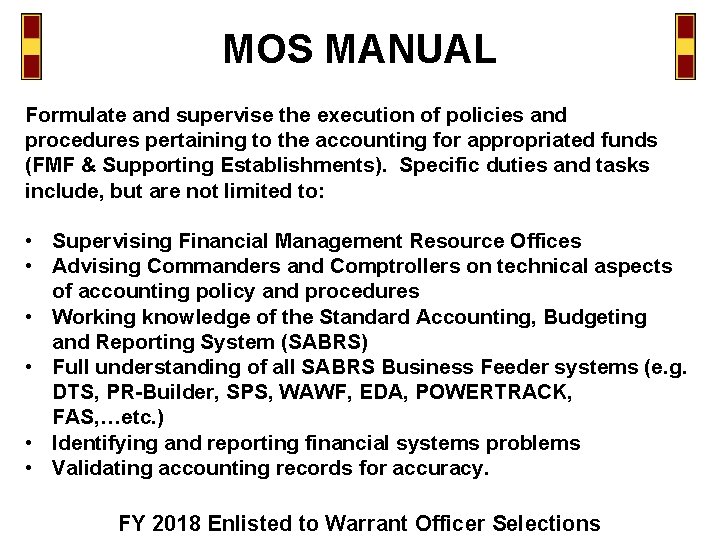 MOS MANUAL Formulate and supervise the execution of policies and procedures pertaining to the