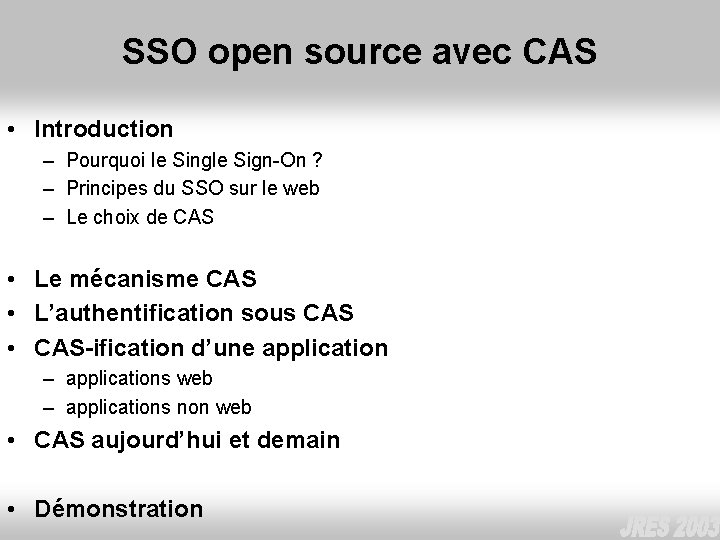 SSO open source avec CAS • Introduction – Pourquoi le Single Sign-On ? –