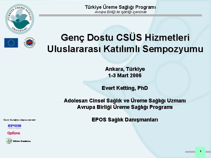 Türkiye Üreme Sağlığı Programı Avrupa Birliği ile işbirliği içersinde Genç Dostu CSÜS Hizmetleri Uluslararası