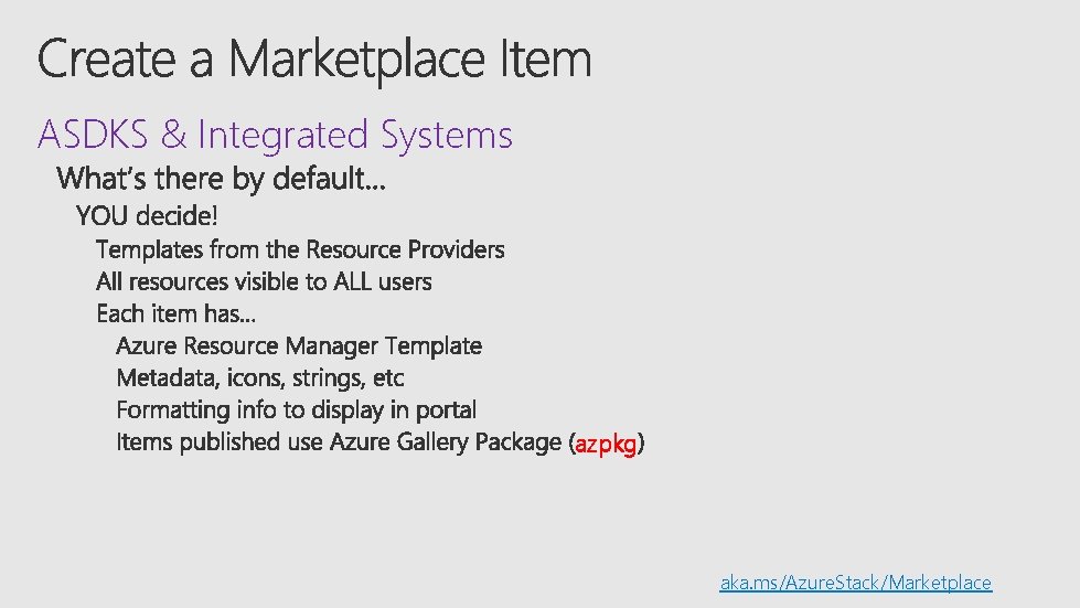 ASDKS & Integrated Systems azpkg aka. ms/Azure. Stack/Marketplace 