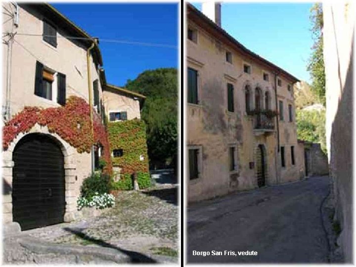 Borgo San Fris, vedute 