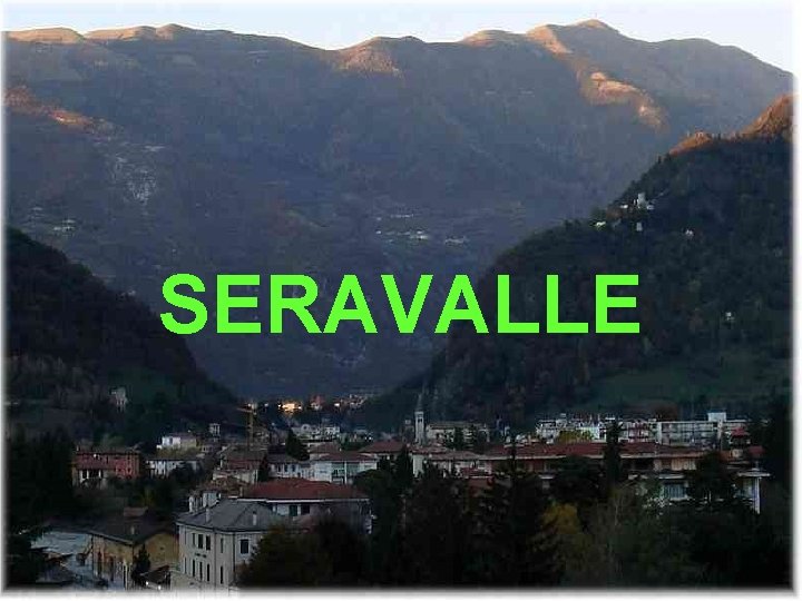 SERAVALLE 