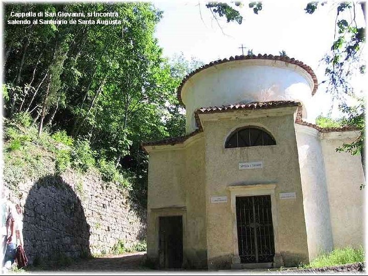 Cappella di San Giovanni, si Incontra salendo al Santuario de Santa Augusta 