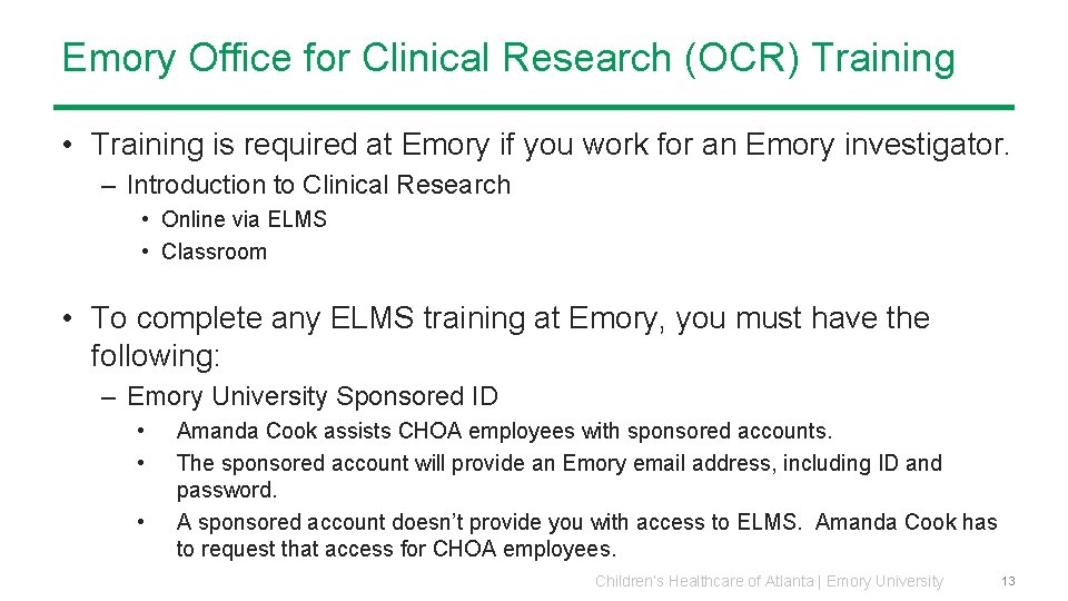 Emory Office for Clinical Research (OCR) Training • Training is required at Emory if