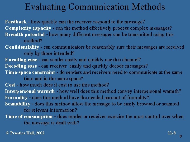 Evaluating Communication Methods Feedback - how quickly can the receiver respond to the message?