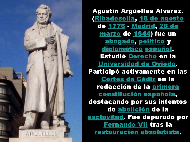 Agustín Argüelles Álvarez. (Ribadesella, 18 de agosto de 1776 - Madrid, 26 de marzo