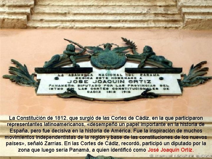 La Constitución de 1812, que surgió de las Cortes de Cádiz, en la que